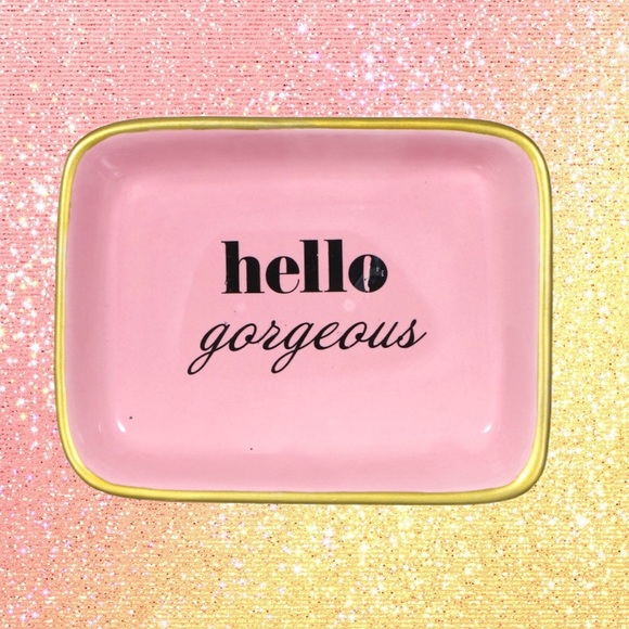 Other - JEWELRY DISH / TRINKET TRAY - HELLO GORGEOUS
